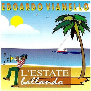 EDOARDO VIANELLO  - L ESTATE BALLANDO